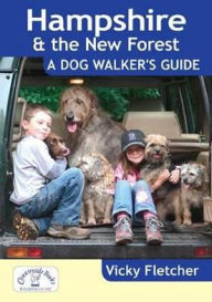 Title: Hampshire & the New Forest: A Dog Walker's Guide, Author: Grace Fletcher