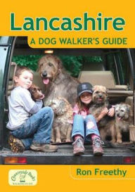 Title: Lancashire: A Dog Walker's Guide, Author: Ron Freethy