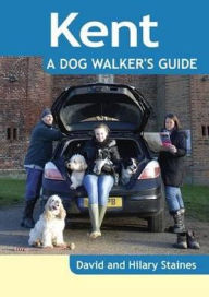 Title: Kent - A Dog Walker's Guide, Author: David Staines