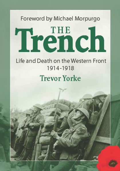 The Trench: Life and Death on Western Front 1914-1918
