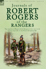 Title: Journals of Robert Rogers of the Rangers, Author: Robert Rogers
