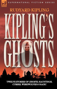 Title: Kipling's Ghosts, Author: Rudyard Kipling
