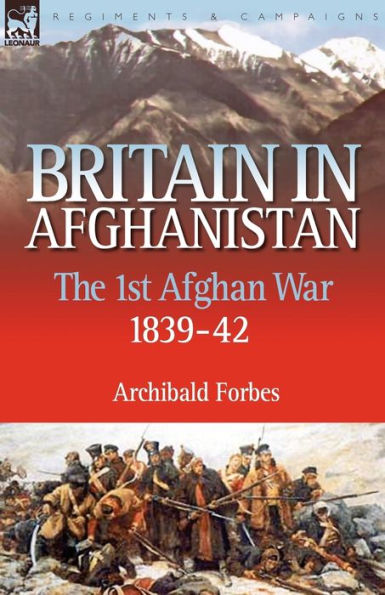 Britain Afghanistan 1: The First Afghan War 1839-42