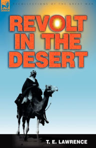Title: Revolt in the Desert, Author: T E Lawrence