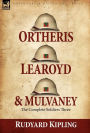 Ortheris, Learoyd & Mulvaney: the Complete Soldiers Three