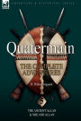 Quatermain: the Complete Adventures 5-The Ancient Allan & She and Allan