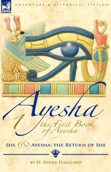 The First Book of Ayesha-She & Ayesha: The Return of She