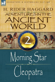 Adventures in the Ancient World: 2-Morning Star & Cleopatra