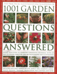Title: The Practical Illustrated Encyclopedia Of 1001 Garden Questions Answered: Expert Solutions To Everyday Gardening Dilemmas, With An Easy-to-follow Directory And Over 850 Photographs And Illustrations, Author: Andrew Mikolajski
