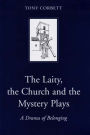 The Laity, the Church and the Mystery Plays