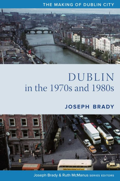 Dublin from 1970 to 1990: The City Transformed