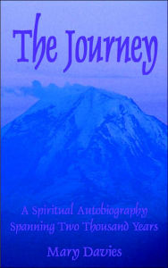 The Journey: A Spiritual Autobiography Spanning Two Thousand Years