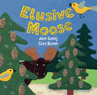 Title: Elusive Moose, Author: Joan Gannij