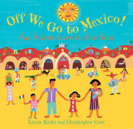 Title: Off We Go to Mexico, Author: Laurie Krebs