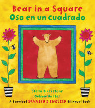 Title: Bear in a Square / Oso en un cuadrado, Author: Stella Blackstone