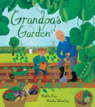 Title: Grandpa's Garden, Author: Stella Fry