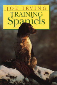 Title: Training Spaniels, Author: Joe Irving