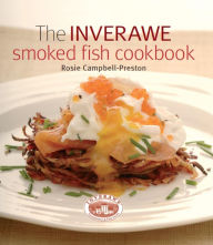 Title: Inverawe Smoked Fish Cookbook, Author: Rosie Campbell-Preston