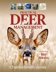 Title: Practical Deer Management, Author: Charles Smith-Jones