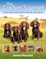 The Cocker Spaniel: Care and Training for Home and Sport