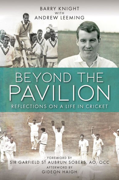 Beyond The Pavilion: Reflections on a Life Cricket