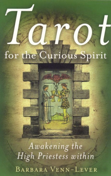 Tarot for the Curious Spirit: Awakening the High Priestess Within