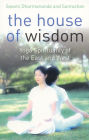 The House of Wisdom: Yoga of the East and West