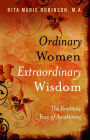 Ordinary Women, Extraordinary Wisdom: The Feminine Face of Awakening