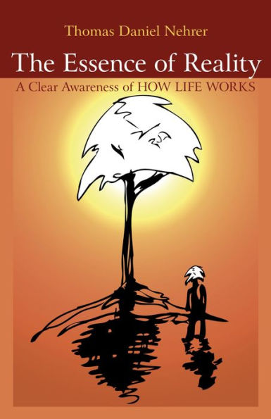 Essence of Reality: A Clear Awareness of How Works