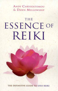 Title: Essence of Reiki, Author: Dawn Mellowship