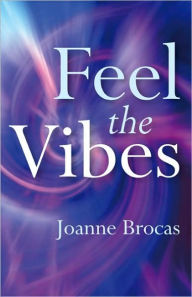 Title: Feel the Vibes, Author: Joanne Brocas