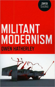 Title: Militant Modernism, Author: Owen Hatherley