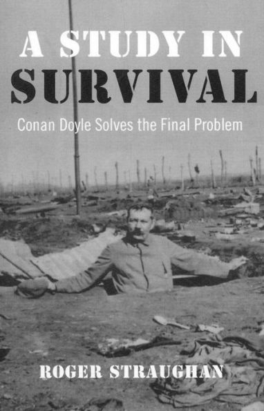 A Study in Survival: Conan Doyle Solves the Final Problem