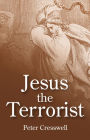 Jesus the Terrorist