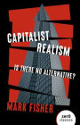 Capitalist Realism: Is There No Alternative?