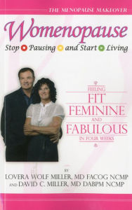 Title: Womenopause: Stop Pausing and Start Living, Author: Lovera Wolf Miller