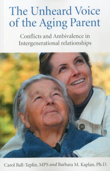 The Unheard Voice of the Aging Parent: Conflicts and Ambivalence in Intergenerational Relationships