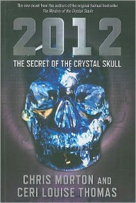 Title: 2012: The Secret of the Crystal Skull, Author: Chris Morton