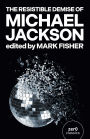 The Resistible Demise of Michael Jackson