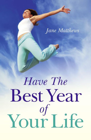 Have The Best Year of Your Life