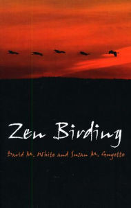 Title: Zen Birding, Author: David White