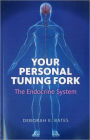 Your Personal Tuning Fork: The Endocrine System