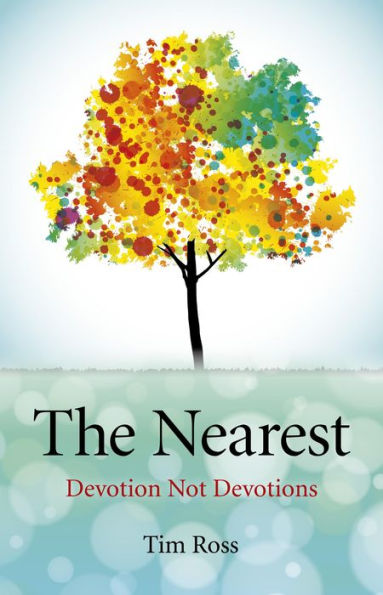 The Nearest: Devotion not Devotions