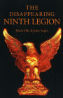 The Disappearing Ninth Legion: A Popular History