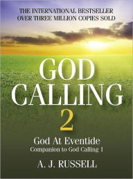 Title: God Calling 2: God at Eventide, Author: A J Russell