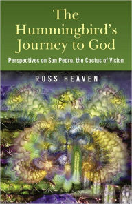 Title: Hummingbirds Journey To God: Perspective, Author: Ross Heaven