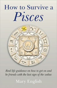 Title: How To Survive A Pisces, Author: Mary English