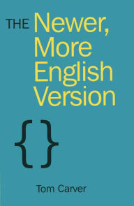 Title: The Newer, More English Version, Author: Tom Carver