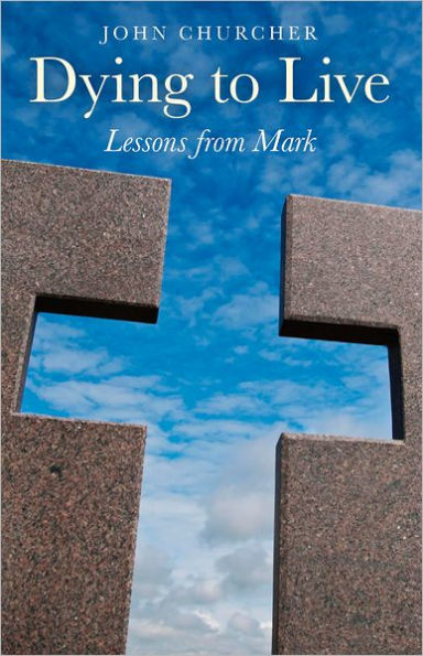Dying to Live: Lessons from Mark