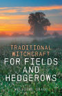 Alternative view 2 of Traditional Witchcraft for Fields and Hedgerows